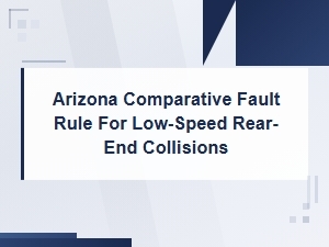Arizona Comparative Fault in Low-Speed